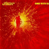 Chemical Brothers - Come With Us - 