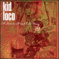 Kid Loco - Prelude To A Grand Love Story - 