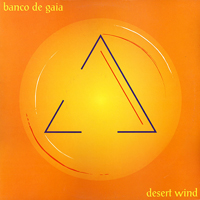 Banco De Gaia - Desert Wind - 