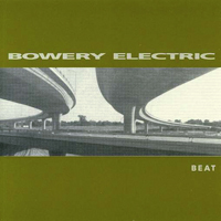 Bowery Electric - Beat - 