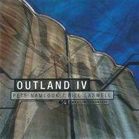 Bill Laswell & Pete Namlook - Outland 4 - 