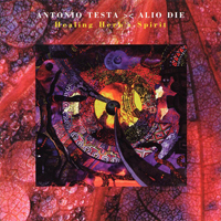 Alio Die & Antonio Testa - Healing Herb's Spirit - 