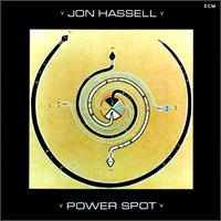 Jon Hassell - Power Spot - 