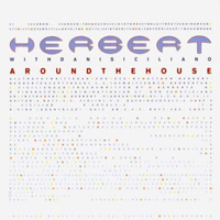 Herbert & Dani Siciliano - Around The House