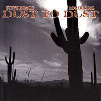 Steve Roach & Roger King - Dust to Dust - 