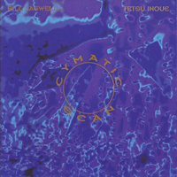 Bill Laswell & Tetsu Inoue - Cymatic Scan - 