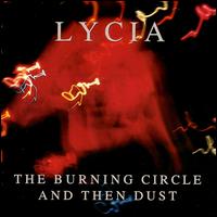 Lycia - The Burning Circle and Then Dust - обложка