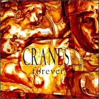 Cranes - Forever - 