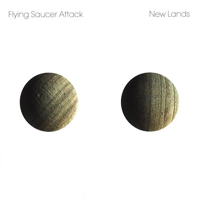 Flying Saucer Attack - New Lands - 