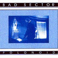 Bad Sector - Polonoid - 