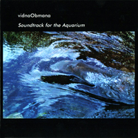 Vidna Obmana - Soundtrack For The Aquarium - 