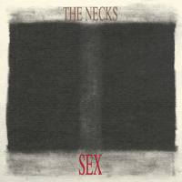 The Necks - Sex - обложка