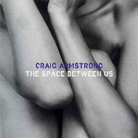 Craig Armstrong - Space Between Us - 