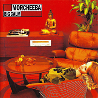 Morcheeba - Big Calm - 