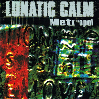 Lunatic Calm - Metropol - 