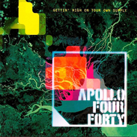 Apollo 440 - Getting' High On Your Own Supply - 