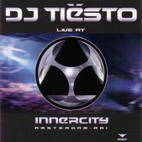 DJ Tiesto - Live at Innercity Amsterdam Rai - 