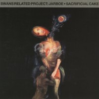 Jarboe - Sacrificial Cake - 