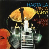 U2 - Hasta La Vista, Baby! - 