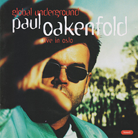 Paul Oakenfold - Global Underground 004 Oslo - 