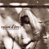 Raison D'Etre - In Sadness, Silence And Solitude - 