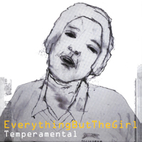 Everything But The Girl - Temperamental - 
