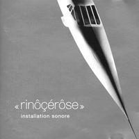 Rinocerose - Installation Sonore - 