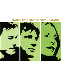 Saint Etienne - Good Humor - 