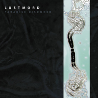 Lustmord - Paradise Disowned - 
